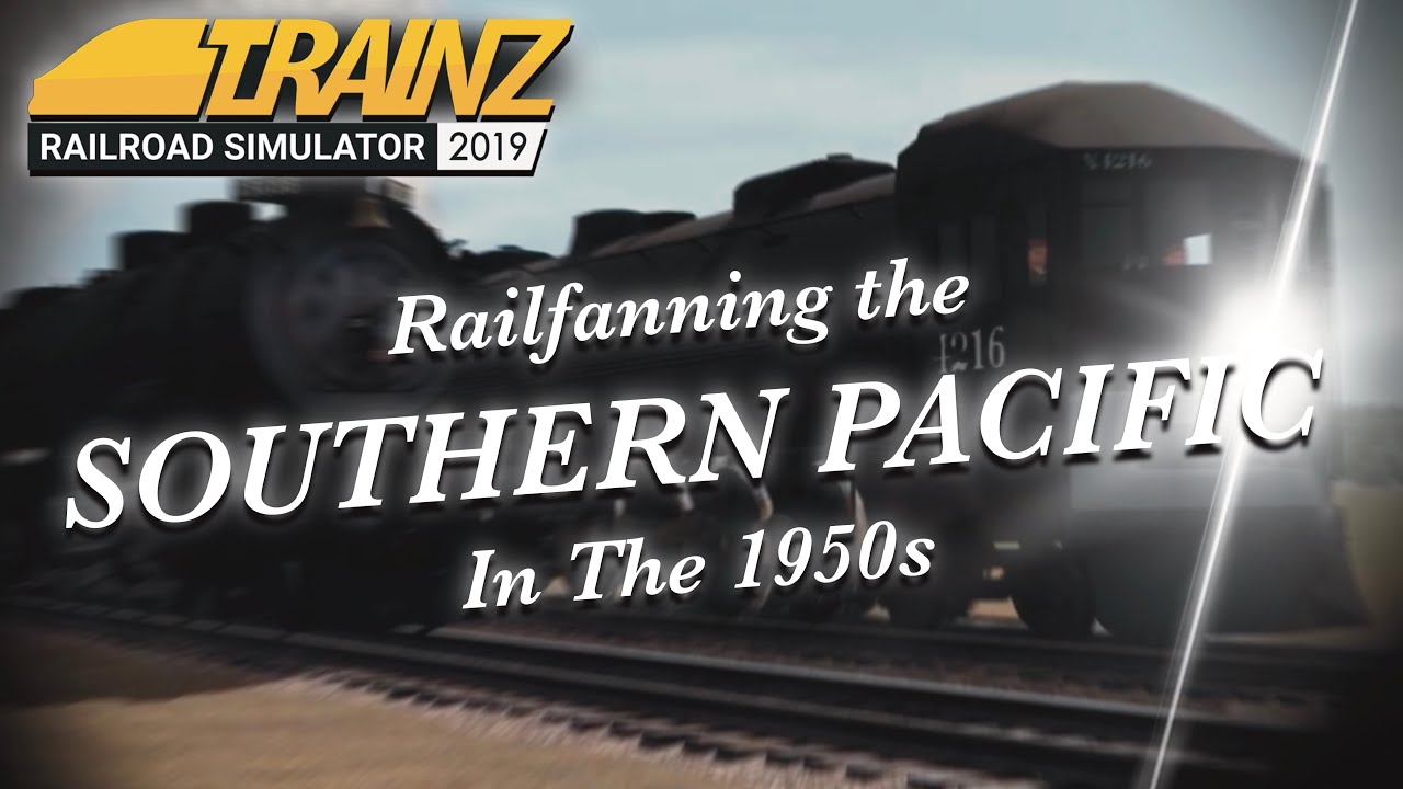[Trainz 2019 Remake] Southern Pacific In The 1950s