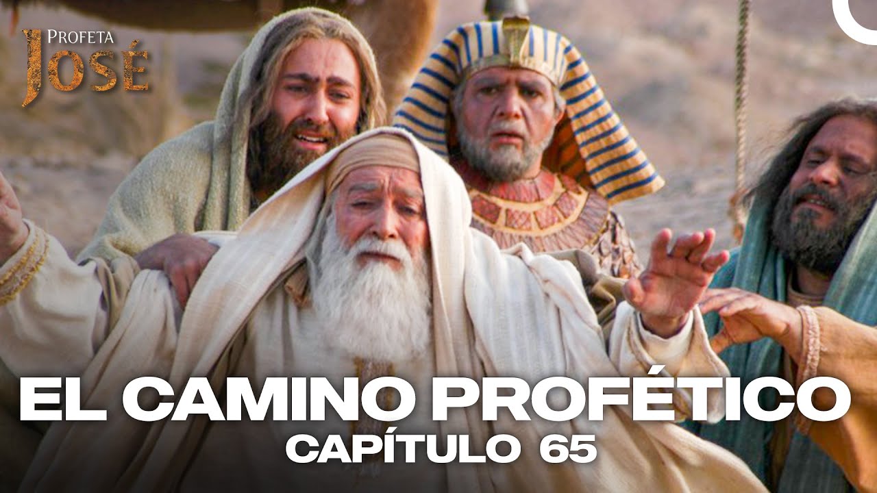 Profeta Jos&eacute; Y Profeta Jacob: &iexcl;Emotiva Escena De Reencuentro! | El Camino Prof&eacute;tico
