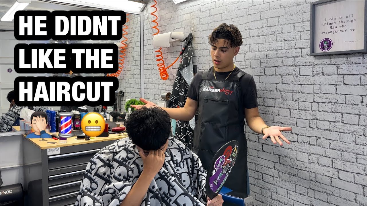 CLIENT DIDN’T LIKE HIS HAIRCUT!