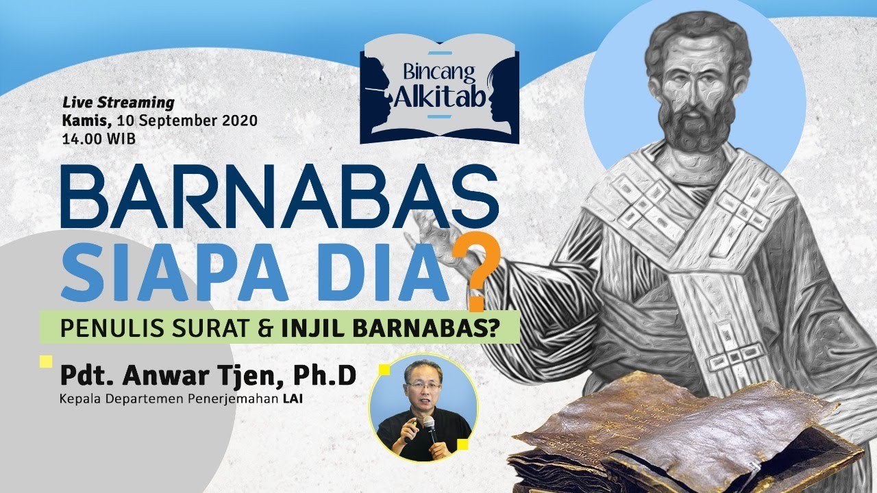 #BincangAlkitab - BARNABAS: SIAPA DIA? PENULIS SURAT & INJIL BARNABAS?