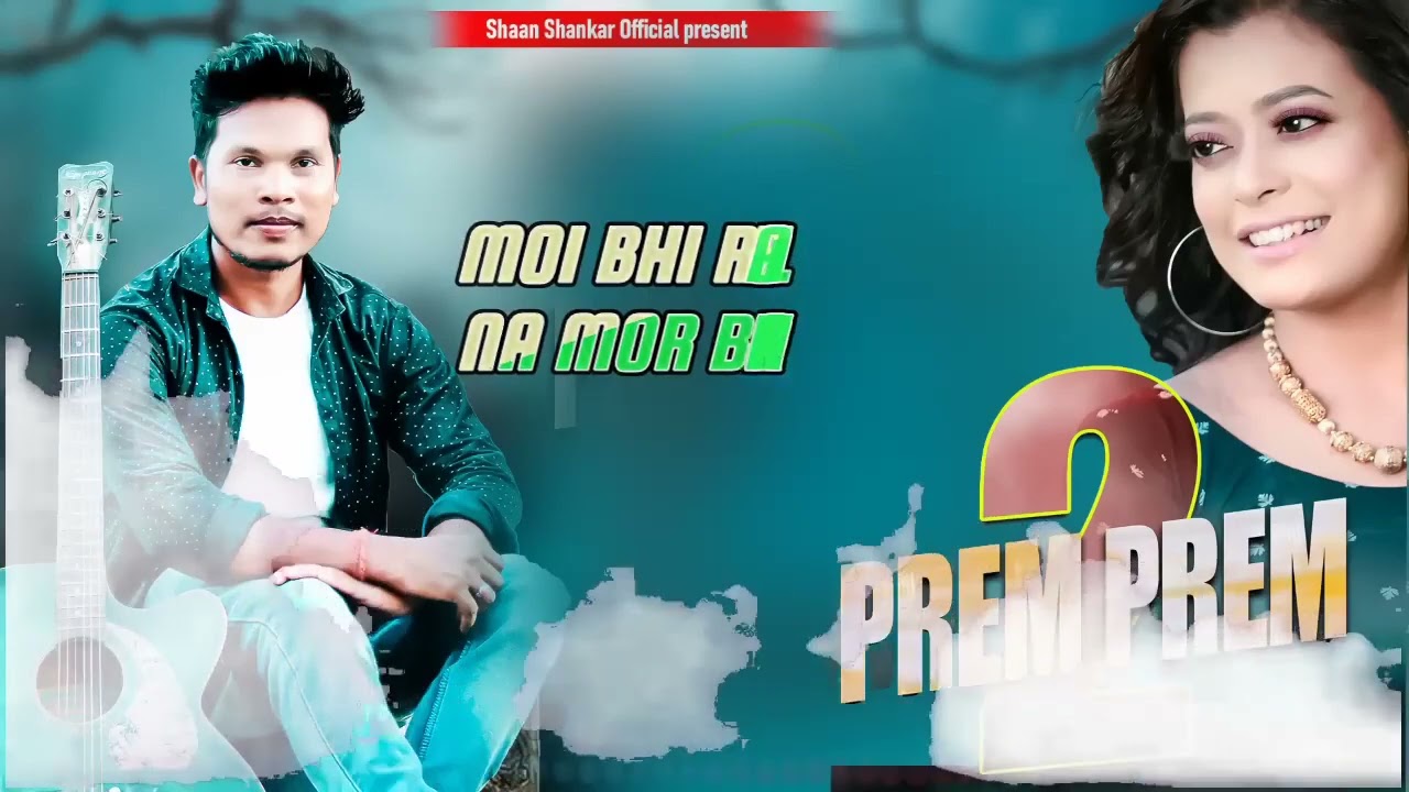 PREM PREM 2 //  New modern Jhumair song 2023-24 // Shaan Tanti // & Jyotika Baruah new adivasi song