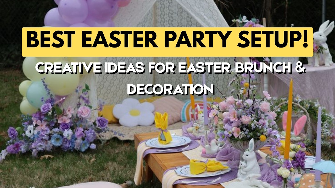 Amazing 🐰 Easter Party Ideas for 2026  Easy Easter Brunch & Decorations