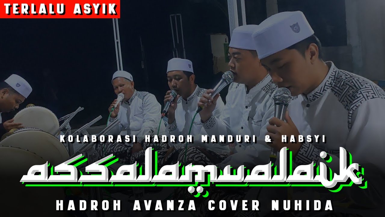 Terlalu Asyik Perpaduan Hadroh Manduri & Habsyi || Assalamulaik Avanza Cover Nuhida