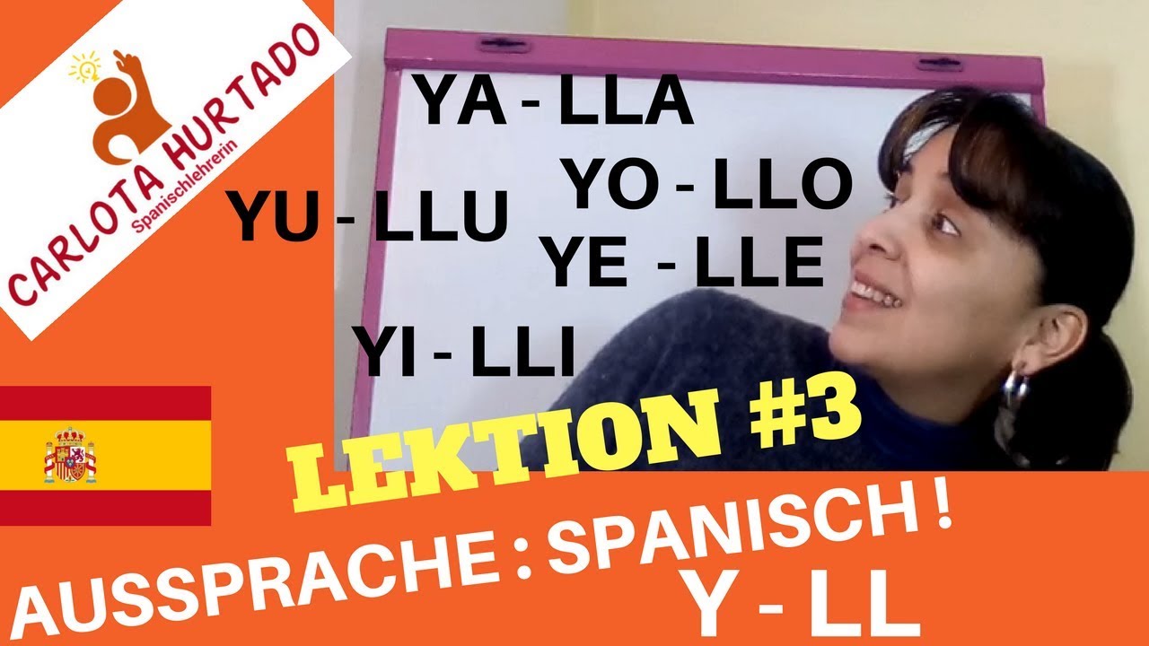Spanisch lernen🗣SPANISCHE AUSSPRACHE lernen 👉Y 👉LL  LERNEN, ÜBEN und VERBESSERN ⏩Y-LL: Pronunciación