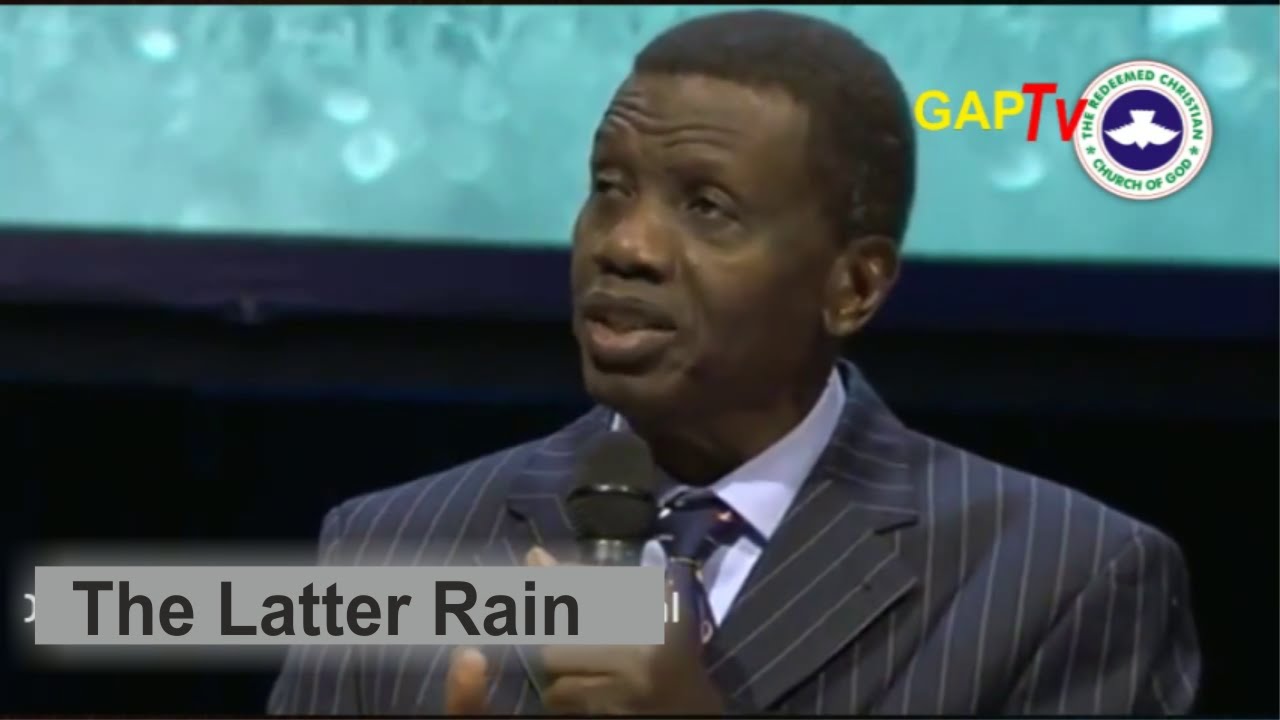 Pastor E.A Adeboye Sermon_ THE LATTER RAIN
