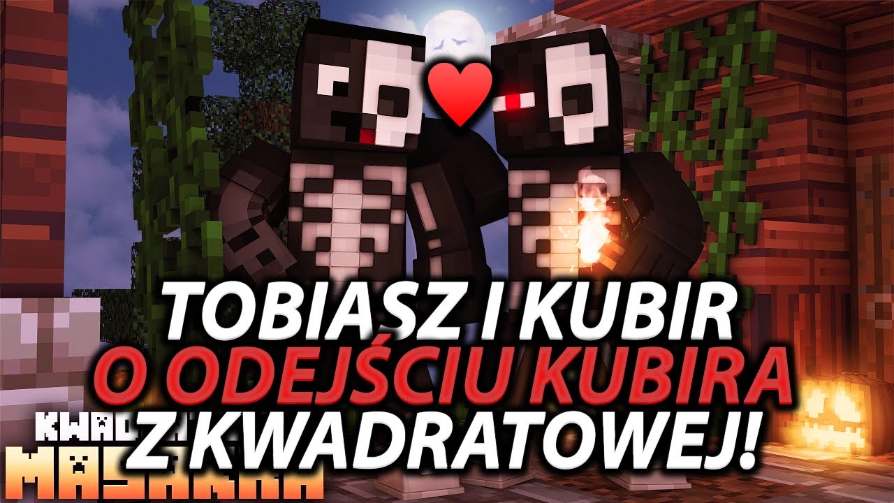 TOBIASZGAMING I KUBIR o ODEJŚCIU KUBIRA Z KWADRATOWEJ! || KWADRATOWA MASAKRA TOBIASZGAMING