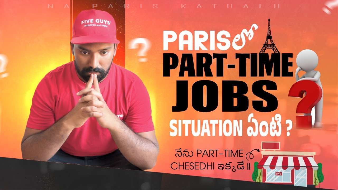 France🇫🇷 లో Part-time Jobs Situation 2025 | Telugu Students | Students ఏమి Expect చేయాలి !!