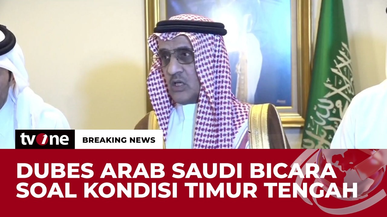 Dubes Arab Saudi Sayangkan Perang di Timur Tengah | Breaking News