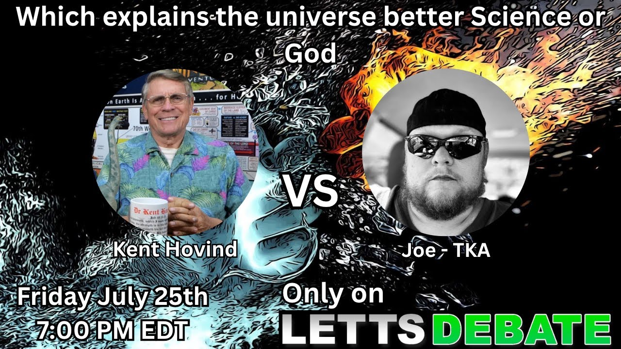 Which explains the universe better, Science or God? Kent Hovind vs Joe - TKA