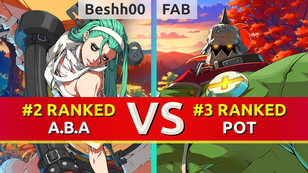 GGST ▰ Beshh00 (#2 Ranked A.B.A) vs FAB (#3 Ranked Potemkin). High Level Gameplay