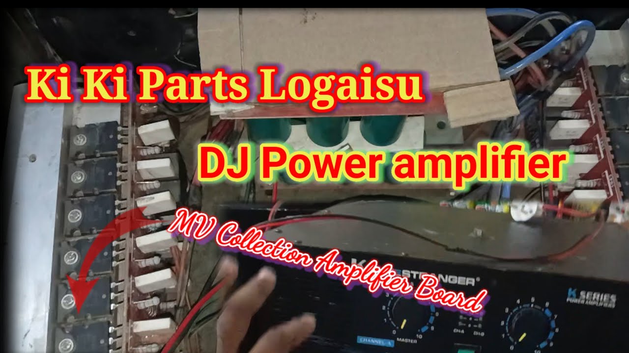 DJ Power Amplifier // Ki Ki Parts Logaisu // MV Collection Amplifier....