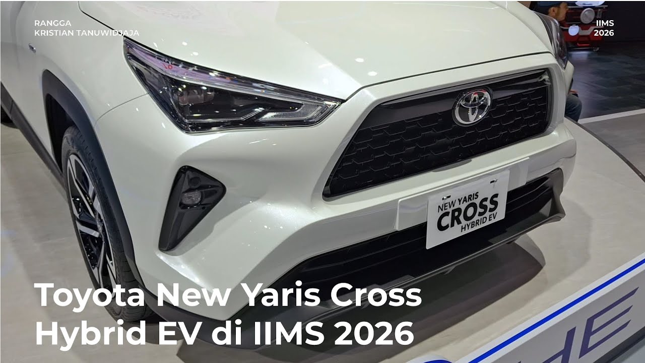 Toyota New Yaris Cross Hybrid EV di IIMS 2026