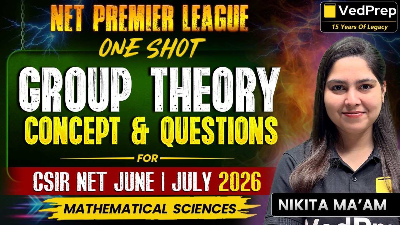Group Theory One Shot Revision 🚀 Concepts, PYQs & Most Expected Questions | CSIR NET June 2026