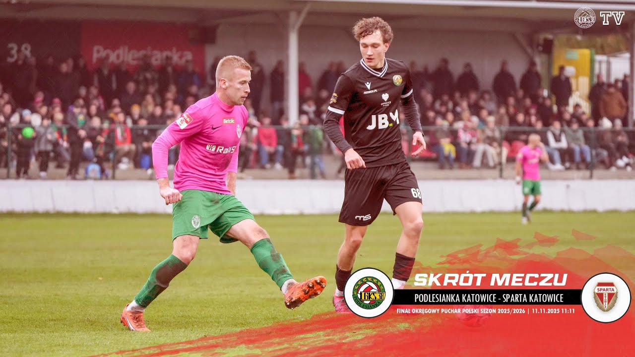SKRÓT MECZU: PODLESIANKA KATOWICE - SPARTA KATOWICE