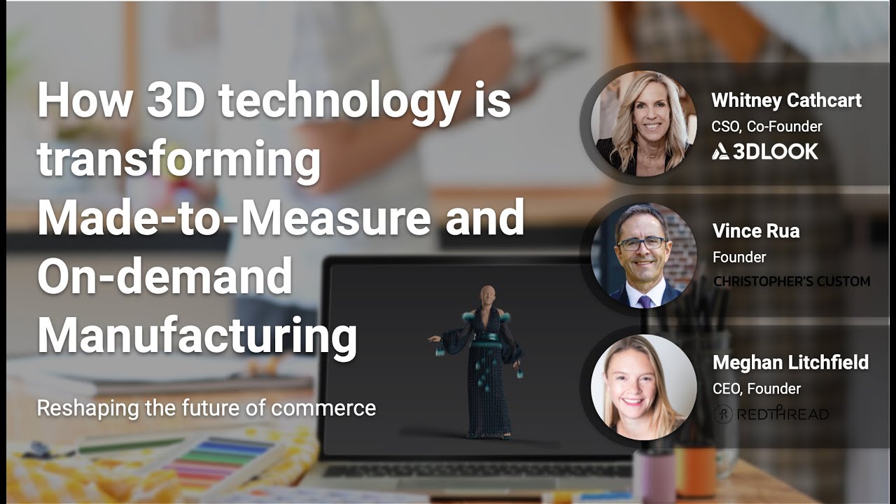 How 3D technology is transforming Made-to-Measure and On-Demand Manufacturing [WEBINAR]