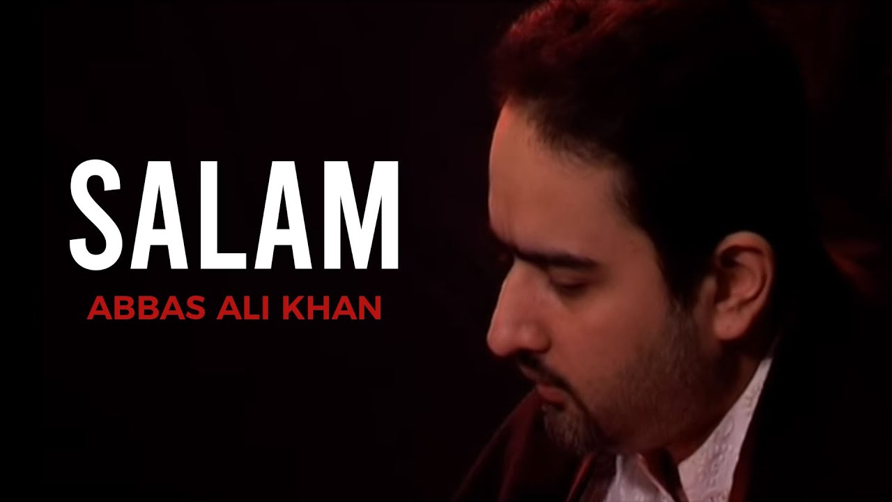 Abbas Ali Khan - Mujrai Khalq - Salam (Religious)