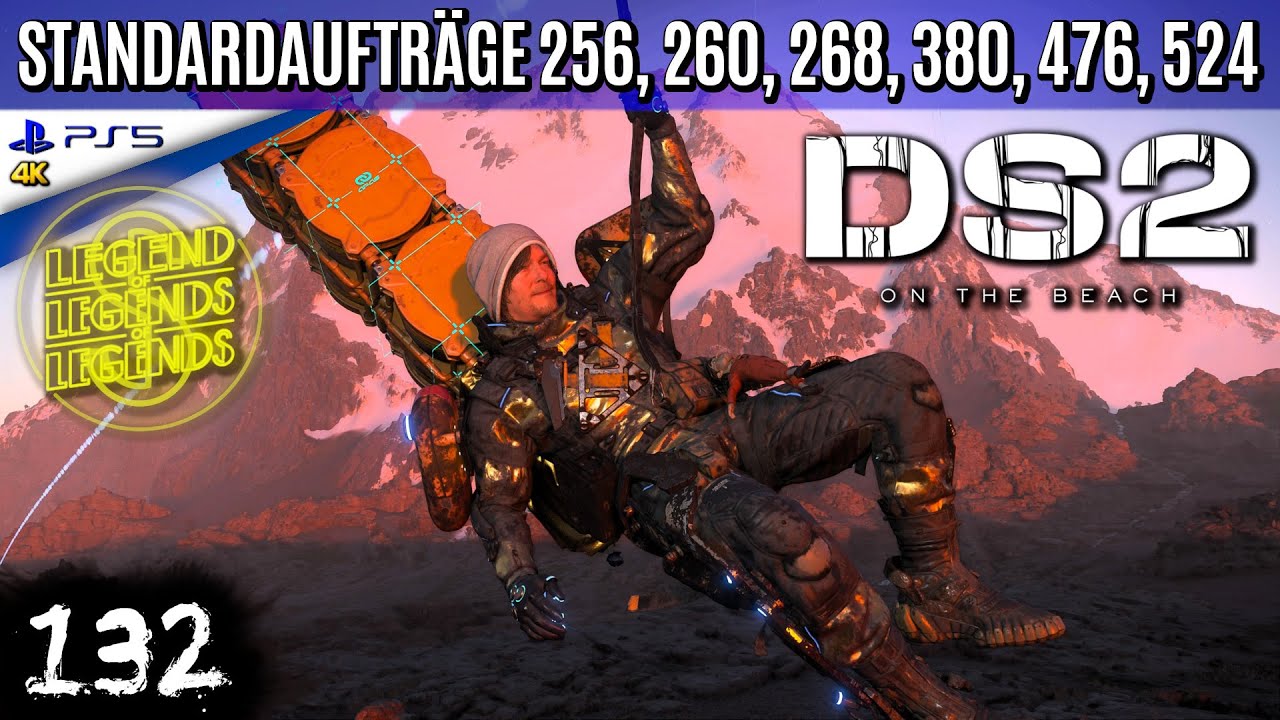 Death Stranding 2 [132] ▼ Standardaufträge 256, 260, 268, 380, 476, 524 • 6x S-Rang [LLL]