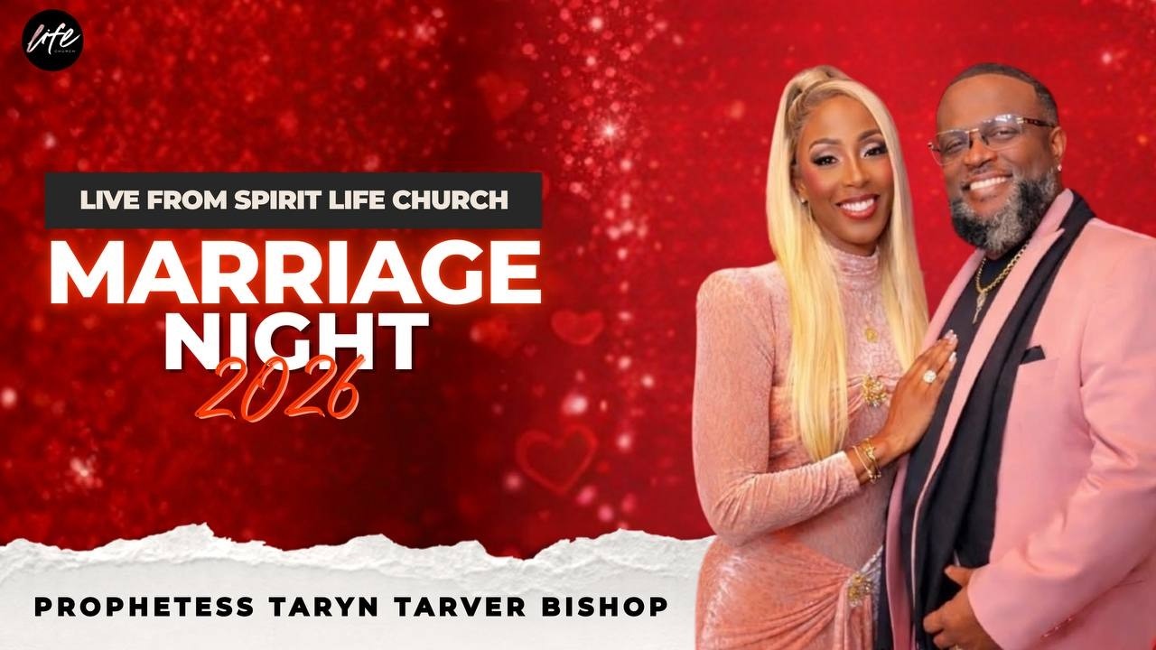 MARRIAGE NIGHT 2026 || LIVE FROM SPIRIT LIFE CHURCH || PROPHETESS TARYN TARVER BISHOP