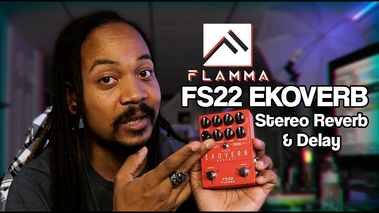 FLAMMA FS22 EKOVERB STEREO REVERB/DELAY | Gear Review