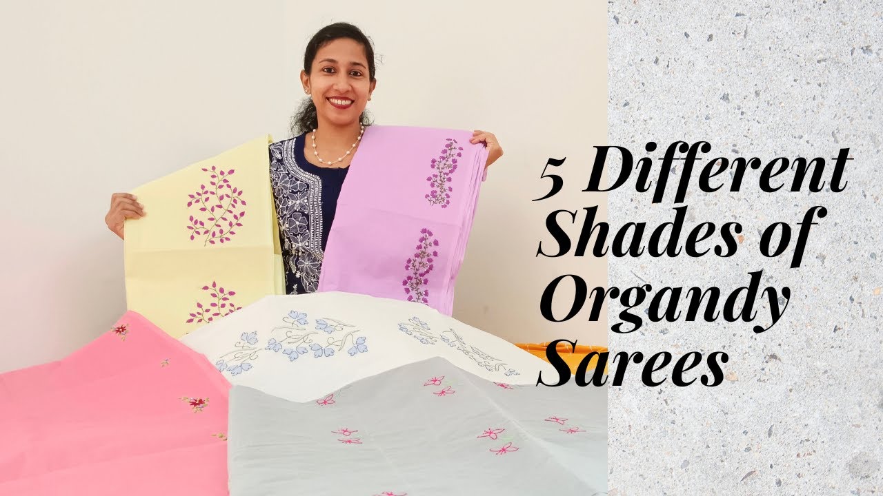 5 Different Shades of Organdy Sarees with Different Hand Embroidery Stitches | Cotton Organdy Sarees