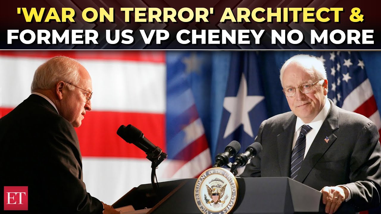 Former US VP Dick Cheney, who shaped &lsquo;war on terror&rsquo; & served under George Bush, dies at 84