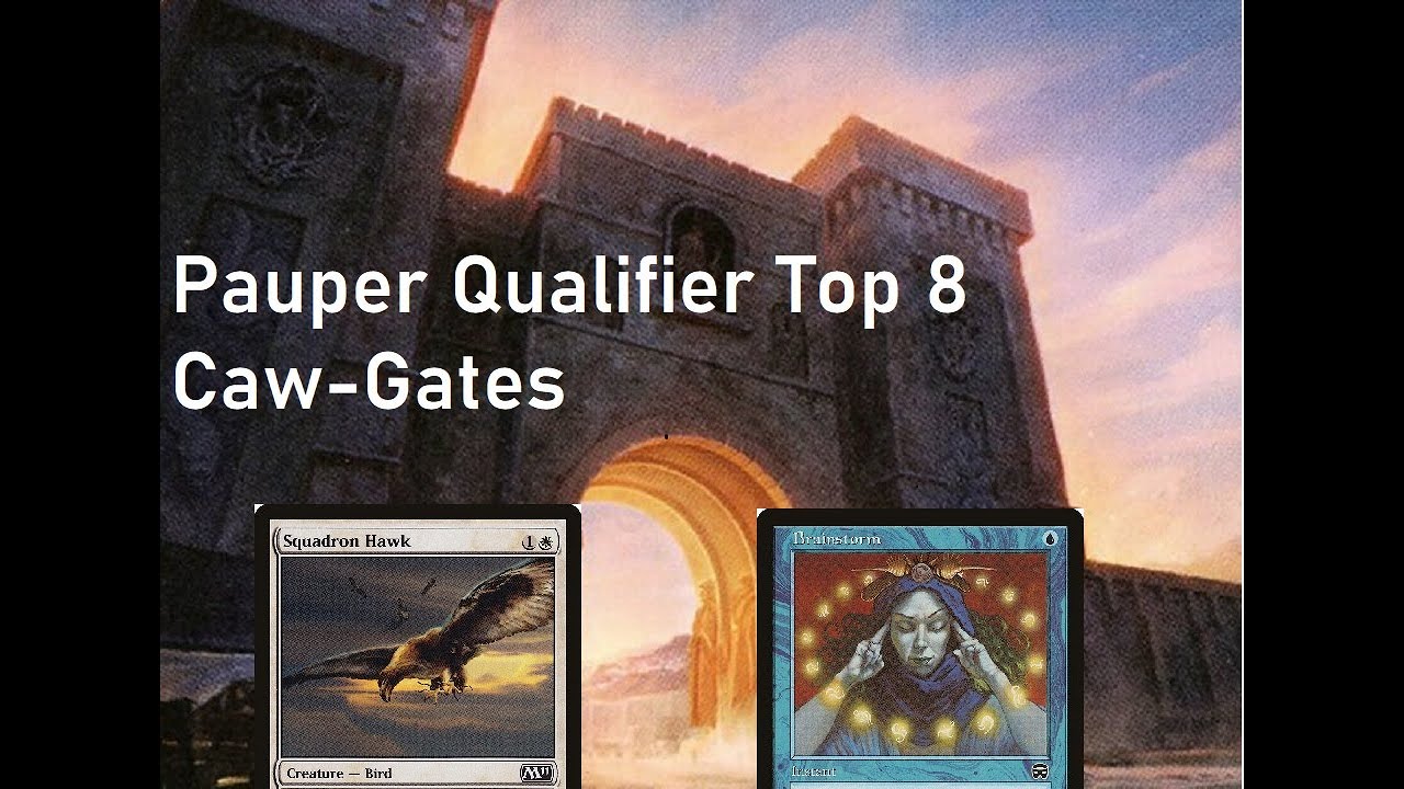Top 8 in a 202 Person Pauper Tournament with Caw-Gates