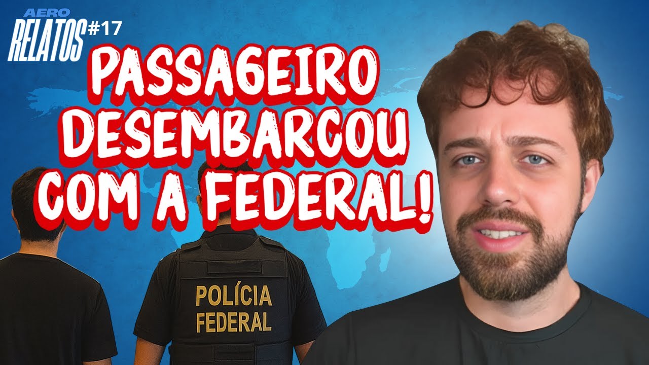 MEDO DO CAF&Eacute; BATIZADO E POLICIA FEDERAL! - AeroRelatos17