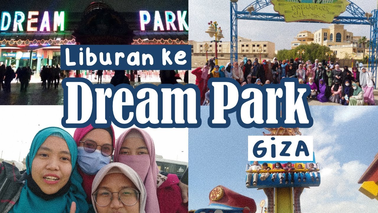 Liburan ke Dream Park Giza 🚗🎠🎢🇪🇬 | Jalan Jalan di Mesir Series | #2 Giza On Cam