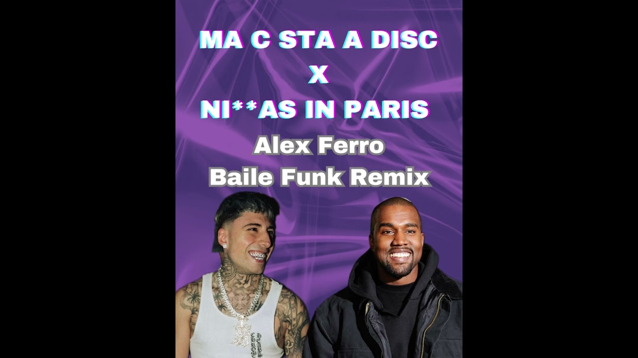 MA C STA DISC X NIGGAS IN PARIS (AlexFerro Baile Funk Edit)