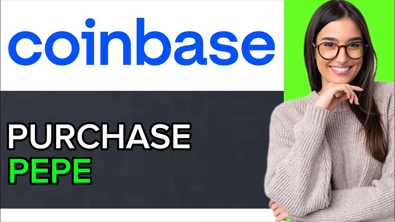 How to Purchase Pepe on Coinbase - Step by Step