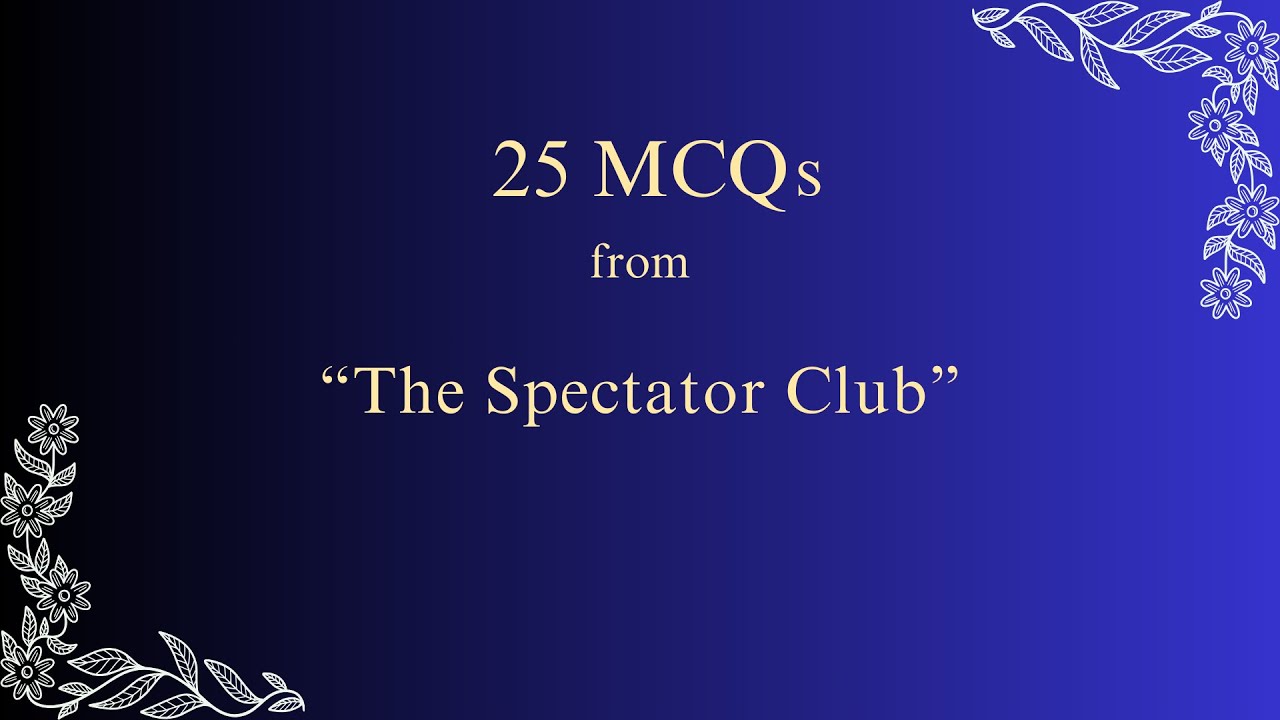MCQ I The Spectator Club | UG TRB English Unit 2