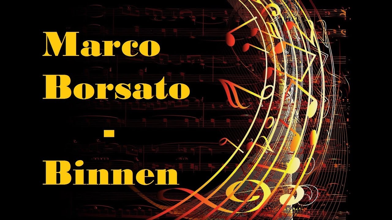 Marco Borsato - Binnen  -  Dutch Lyrics