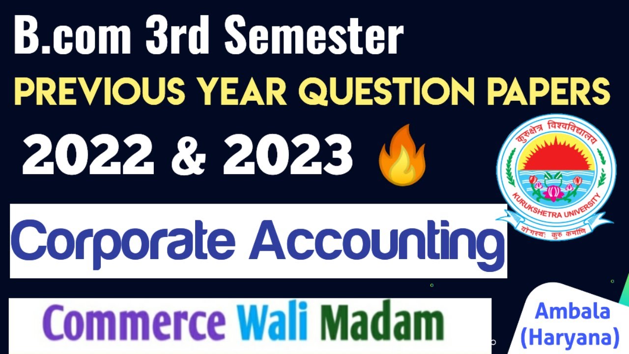 Question paper of Corporate Accounting Bcom 3rd sem 2022- 2023 | Kurukshetra university | Ambala