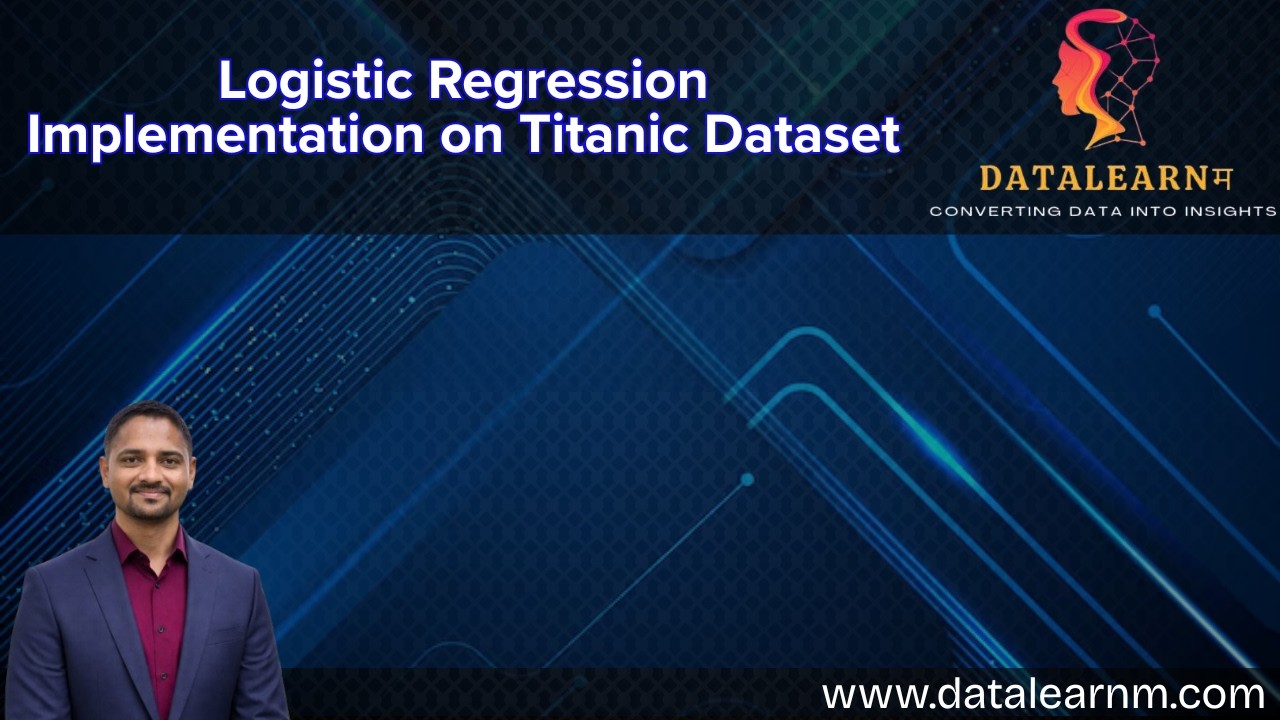 Day 14 | Logistic Regression Implementation on Titanic Dataset | End-to-End ML Project in Python