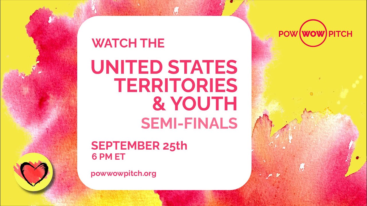 2021 Pow Wow Pitch Territories, USA and Youth Semi-Finals