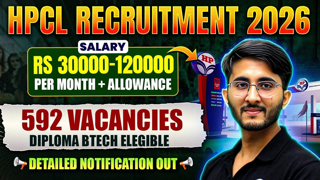 HPCL Recruitment 2026 | 592 Vacancies | Salary & Allowances | Detailed Notification Out