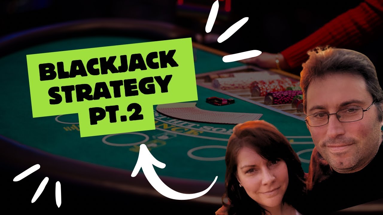 Blackjack Strategy Pt. 2: How Jason Plays, Bets, and Presses His Edge