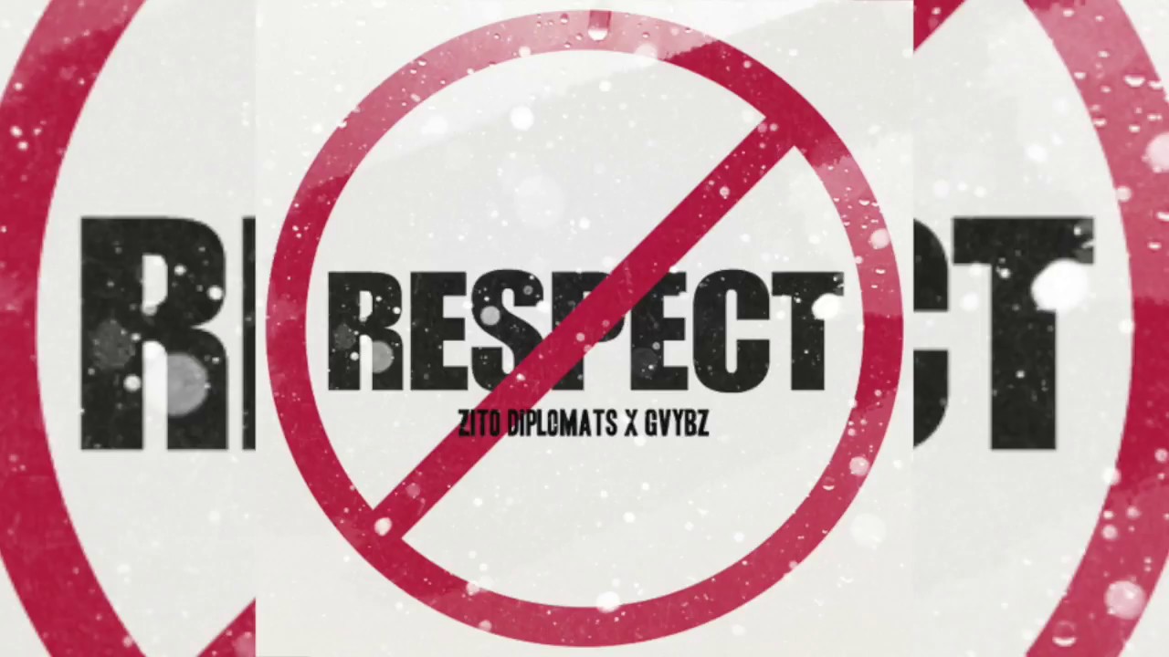 Zito Diplomats - NO RESPECT Feat Gvybz