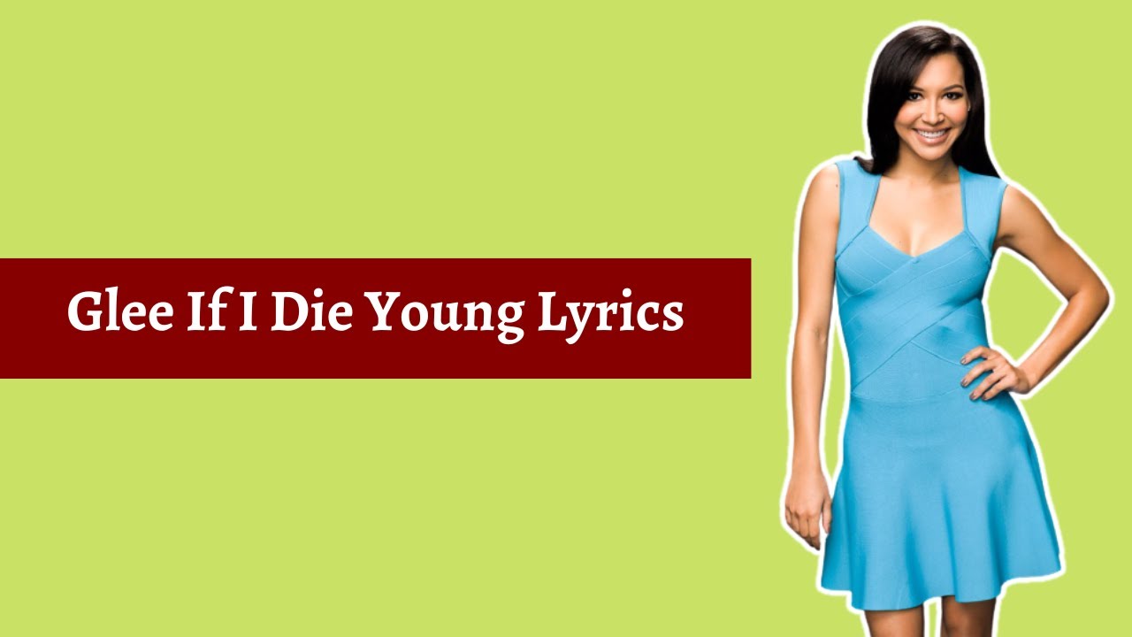 Glee If I Die Young Lyrics
