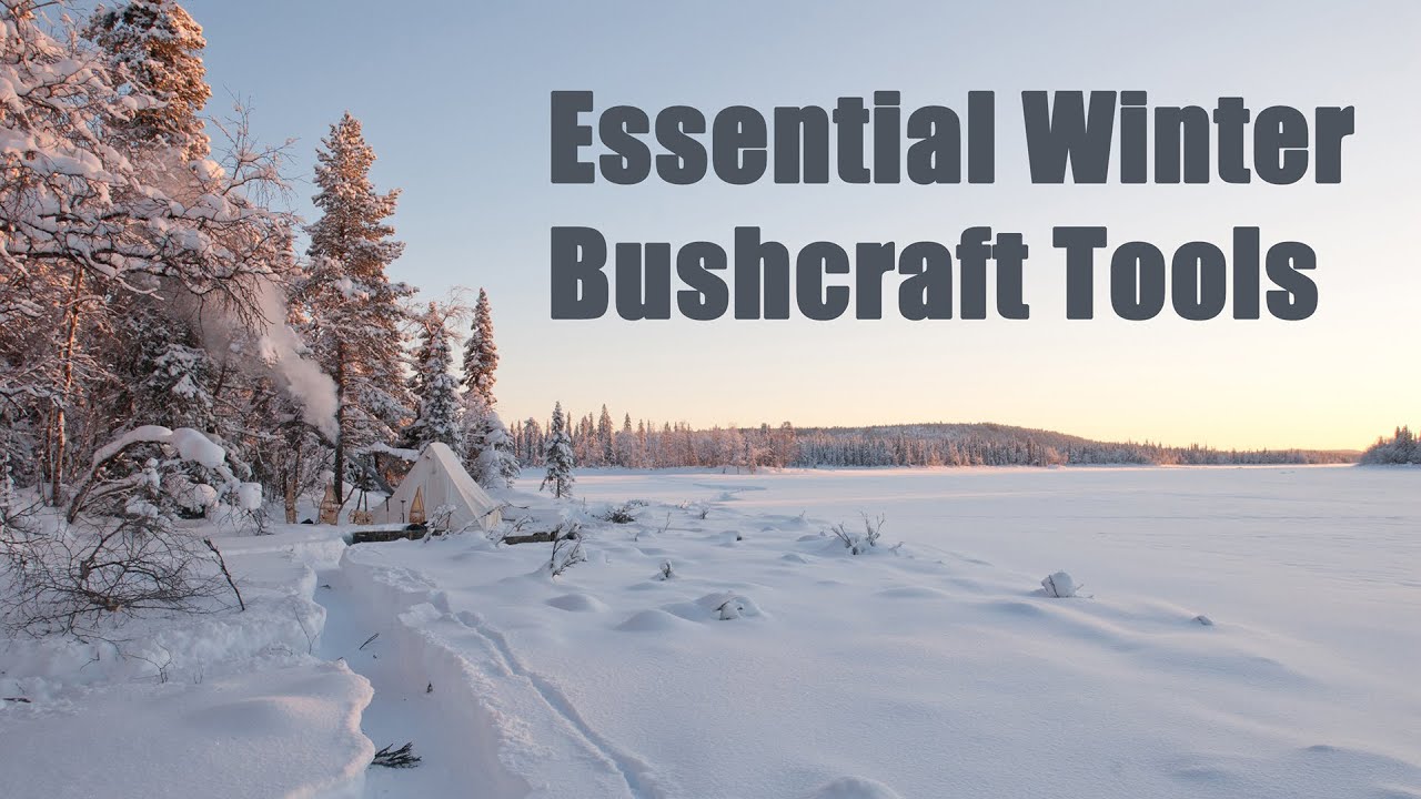 My Go-To Tools for Winter Bushcraft in the Boreal Forest