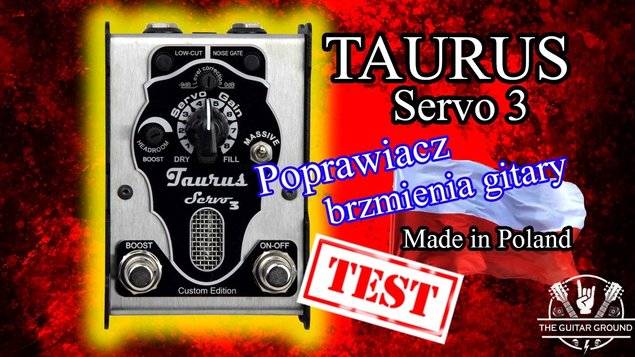 Taurus SERVO 3 - Test najnowszego enhancera gitarowego polskiej firmy TAURUS