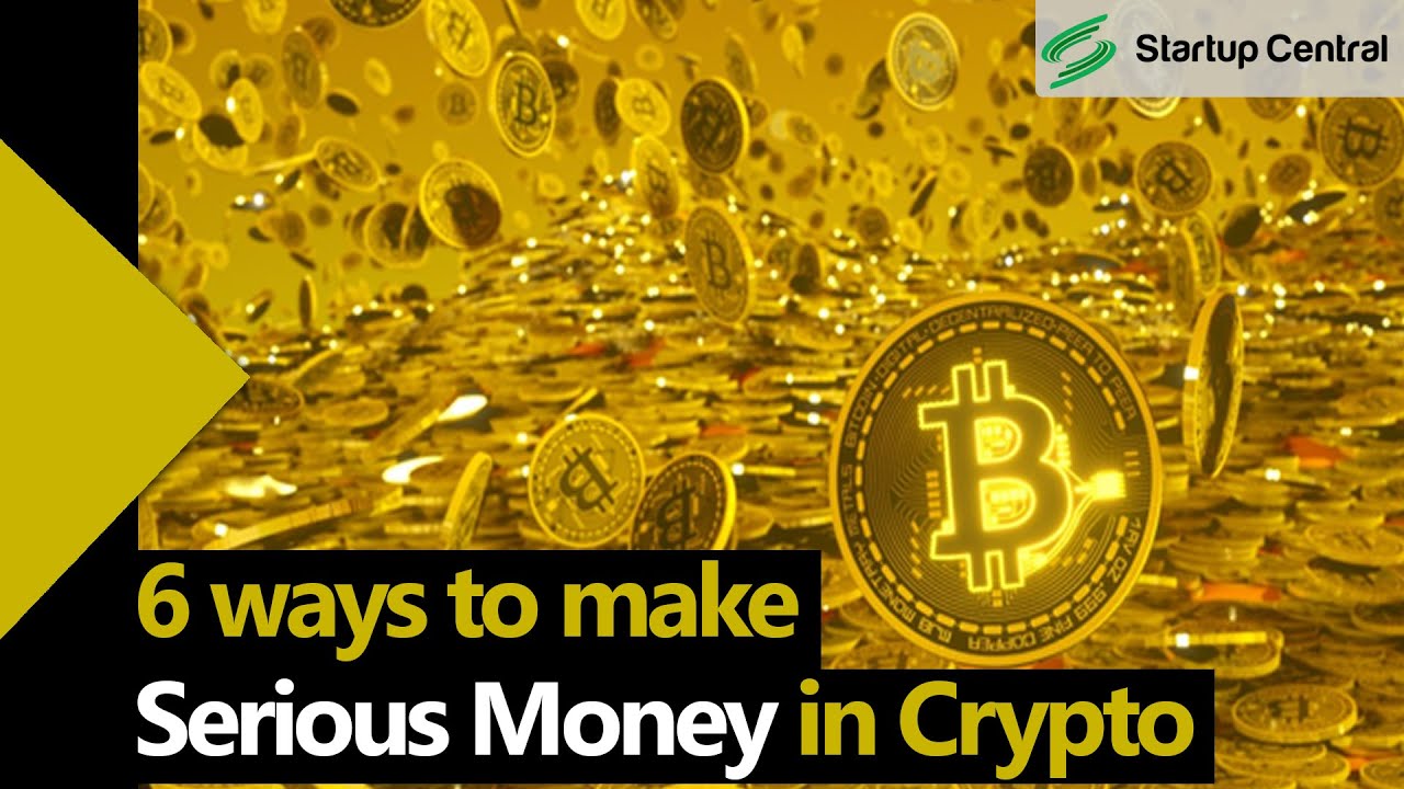 6 ways to make SERIOUS MONEY in Crypto | Crypto Investment Strategy
