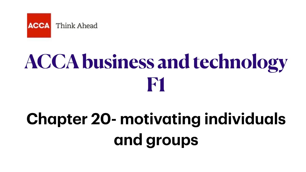 Chapter 20 motivating individuals and groups FAB/F1 ACCA, Business and technology