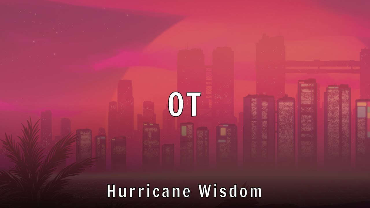 Hurricane Wisdom - OT (Lyrics)