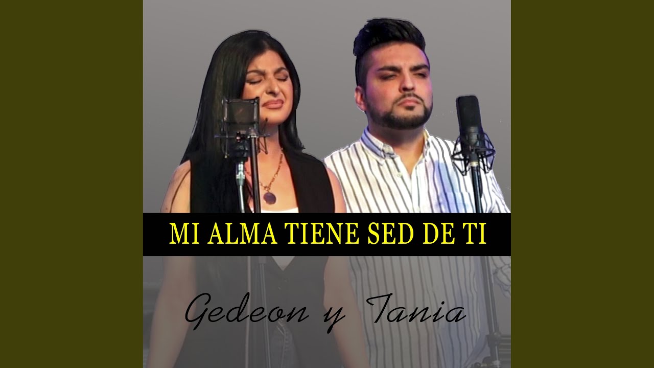 MI ALMA TIENE SED DE TI