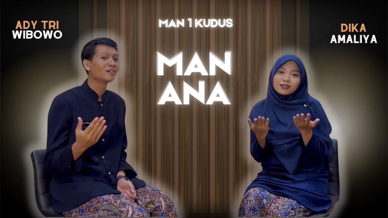 MAN ANA by MAN 1 Kudus (Spesial Hari Guru)