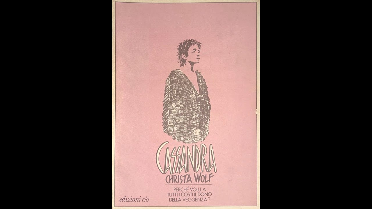 Biblioteca Femminista presenta   Cassandra e Medea  di Christa Wolf