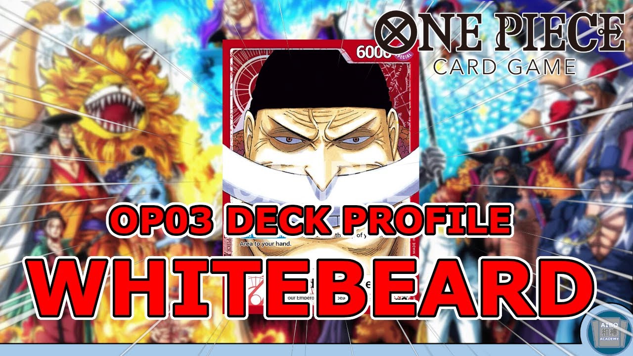 OYAJI IS BUSTED - One Piece Card Game Whitebeard Deck Profile - OP03