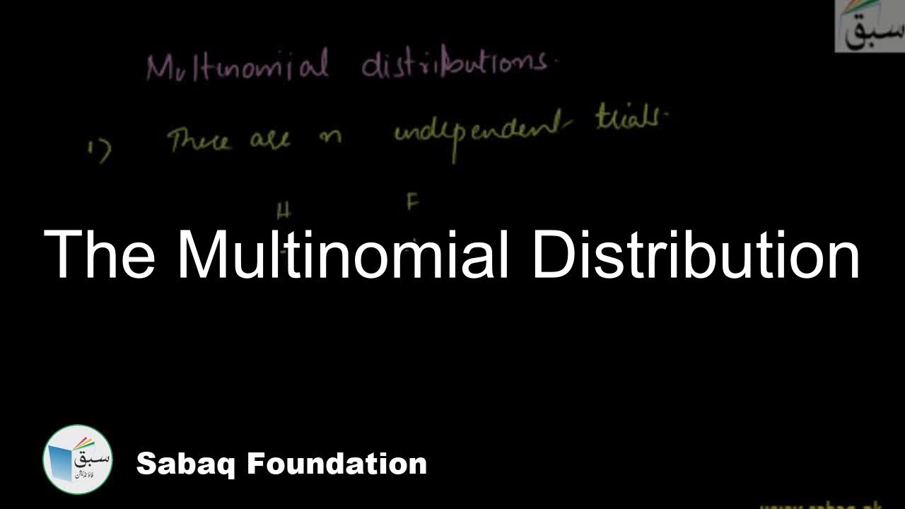 The Multinomial Distribution, Statistics Lecture | Sabaq.pk