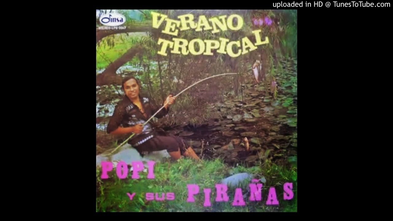 Popi y sus Pirañas -Pensando en ti (HQ)